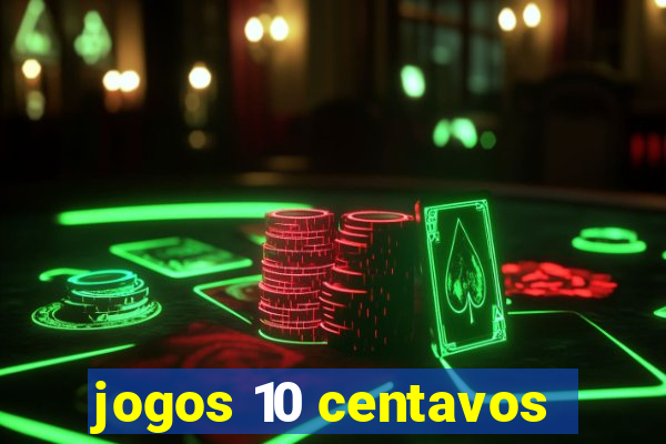 jogos 10 centavos